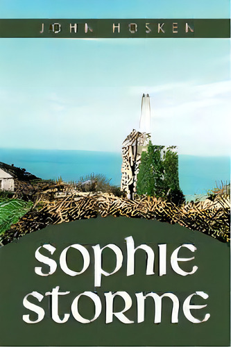 Sophie Storme, De John Hosken. Editorial Authorhouse, Tapa Blanda En Inglés