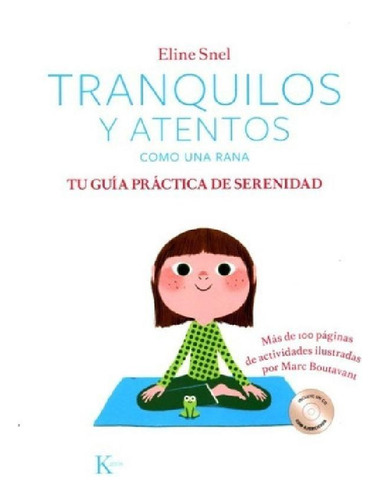 Libro - Tranquilos Y Atentoso Una Rana . Tu Guia Practica D