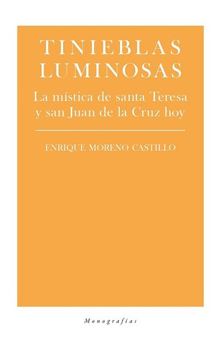 Tinieblas luminosas, de Moreno Castillo, Enrique. Editorial Biblioteca Nueva, tapa blanda en español, 2022