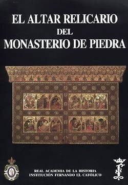 Libro El Altar-relicario Del Monasterio De Piedra