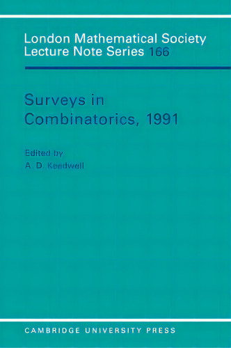 Surveys In Combinatorics, 1991, De A. D. Keedwell. Editorial Cambridge University Press, Tapa Blanda En Inglés