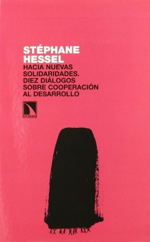 Libro Stéphane Hessel Hacia Nuevas Solidaridades Diálogos So