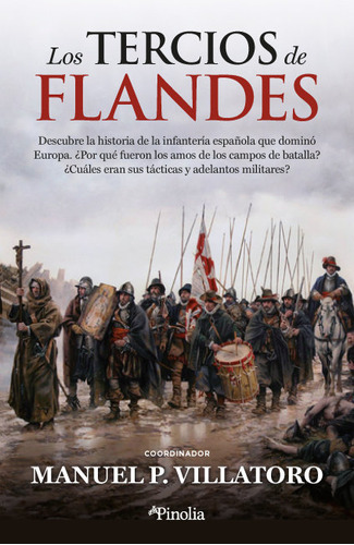 Libro Los Tercios De Flandes - Manuel P. Villatoro