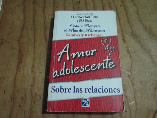 Amor Adolescente, Sobre Las Relaciones Kimberly Kirberger