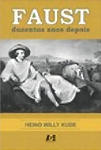 Faust - Duzentos Anos Depois, De Kude, Heino Willy. Editora Age, Capa Mole, Edição 1ª Edição Em Português, 2004