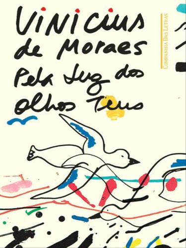 Pela Luz Dos Olhos Teus, De Moraes, Vinicius De. Editora Companhia Das Letras, Capa Mole Em Português