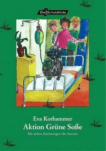 Aktion Gr Ne So E: Mit Sieben Zeichnungen Der Autorin, De Eva Korhammer. Die Schatzkiste, Vol. 1. Editorial Die Schatzkiste, Tapa Blanda En Alemán