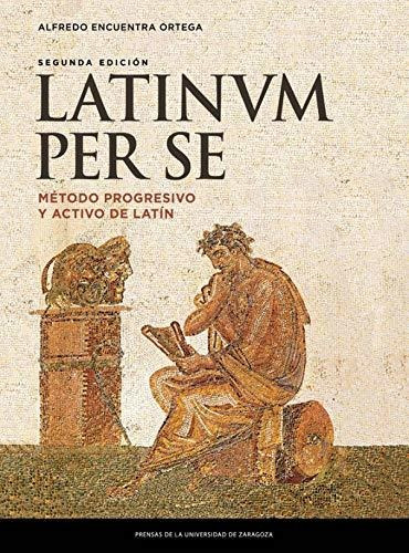Latinum Per Se Segunda Edición (textos Docentes)