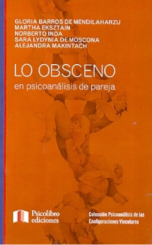 Libro Lo Obsceno En Psicoanalisis De Pareja Aa.v. Psicolibro