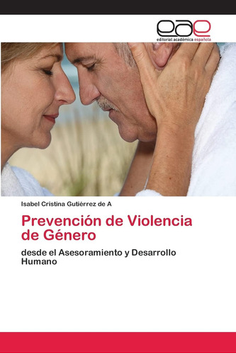 Libro: Prevención De Violencia De Género: Desde El Asesorami