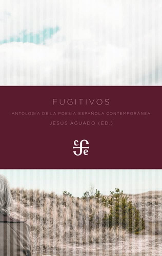 Fugitivos. Antología De La Poesía Española Contemporán 51qvy