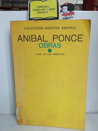 Aníbal Ponce - Obras - Casa De Las Américas - 1975 - Cuba