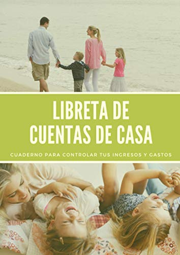 Libreta De Cuentas De Casa: Cuaderno De Gastos Para Controla