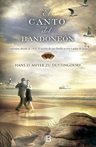 El Canto Del Bandoneón. Hans D.meyer Zu Düttingdorf.