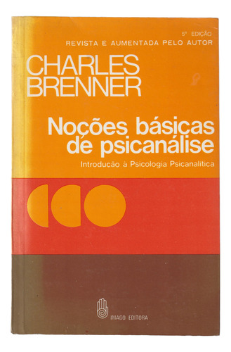 Noções Básicas De Psicanálise De Charles Brenner, Imago Editora, Capa Mole Em Português 1987 (Usado)