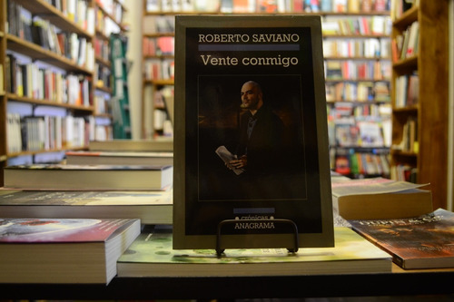 Vente Conmigo. Roberto Saviano.