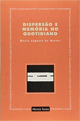 Dispersão E Memória No Quotidiano, De Mattos De. Editora Martins Fontes - Selo Martins Em Português