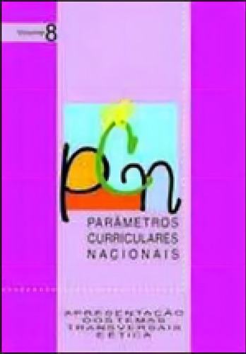 Pcn - Apresentação Dos Temas Transversais E Ética - Vol., De Mec. Editora Dp&a Editora, Capa Mole, Edição 1ª Edição - 2000 Em Português