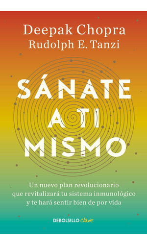 Sánate A Ti Mismo: Un Nuevo Plan Revolucionario Que Revitali