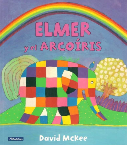 Elmer Y El Arco Iris David Mckee