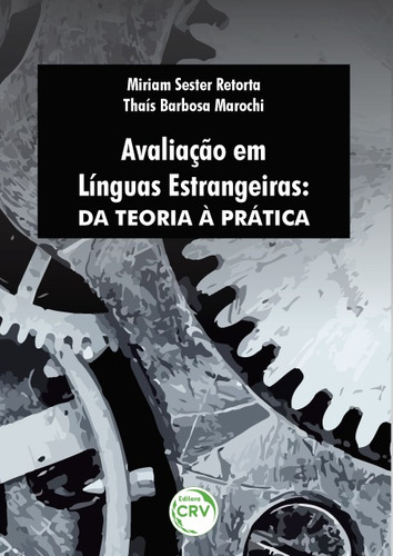 Avaliação em línguas estrangeiras: da teoria à prática, de Retorta, Miriam Sester. Editora CRV LTDA ME, capa mole em português, 2018