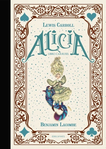 Alicia. Libro Carrusel - Benjamin Lacombe/ Lewis Carroll