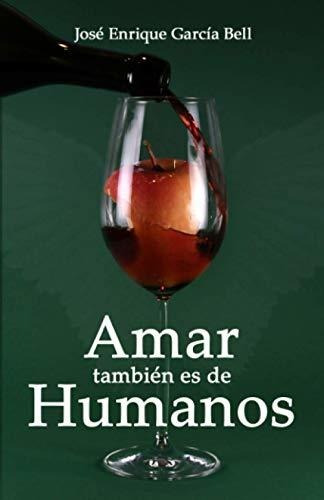 Amar También Es De Humanos