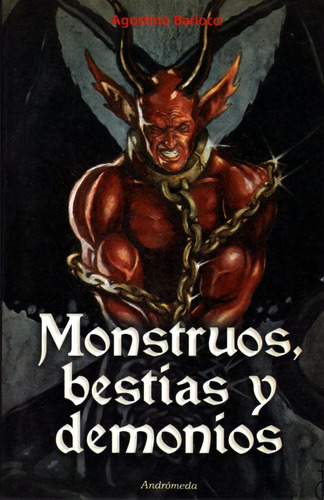 Monstruos, Bestias Y Demonios - A. Barlocci / Ed. Andrómeda