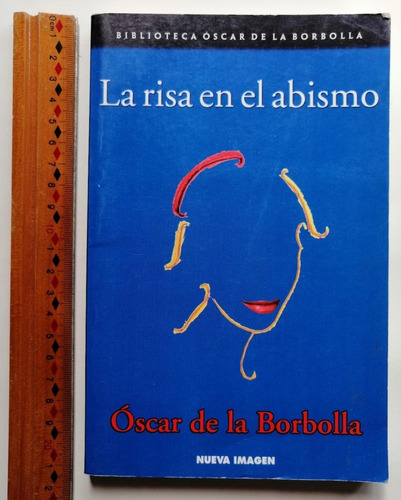La Risa En El Abismo. Oscar De La Borbolla.