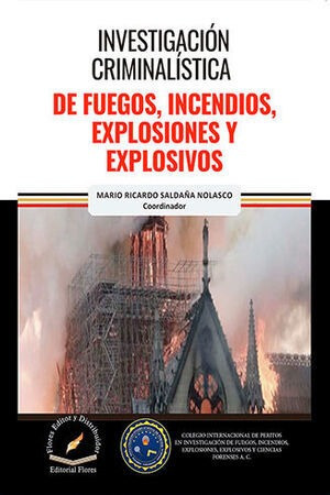 Libro Investigación Criminalística De Fuegos, Incen Original