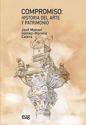 Libro: Compromiso: Historia Del Arte Y Patrimonio. Gómez-mor