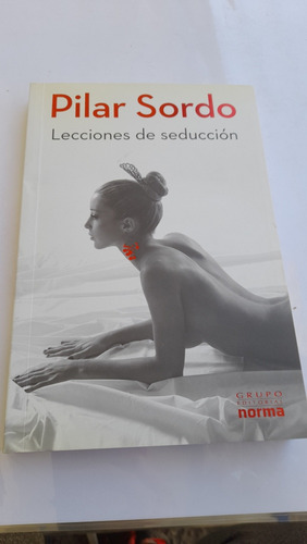 Lecciones De Seducción Pilar Sordo Planeta