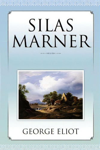 Silas Marner, De Eliot, George. Editorial Createspace, Tapa Blanda En Inglés