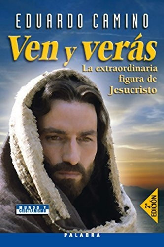 Ven Y Verãâ¡s, De Camino Marta, Eduardo. Editorial Ediciones Palabra, S.a., Tapa Blanda En Español