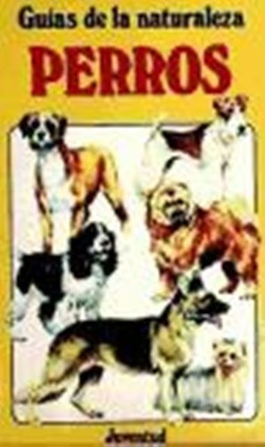 Libro - Perros - Guías De La Naturaleza, Harry Glover, Juven