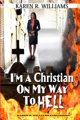 Libro I'm A Christian On My Way To Hell - Williams, Karen...