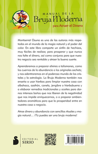 Manual de la bruja moderna para atraer el dinero: Magia, hechizos y rituales para la abundancia, de Osuna, Montse. Editorial Editorial Sirio, tapa blanda en español, 2022