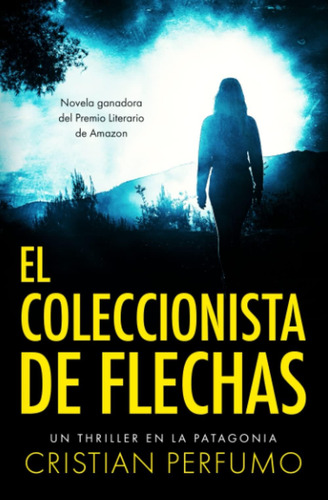 Libro: El Coleccionista De Flechas (laura Badía, Criminalist