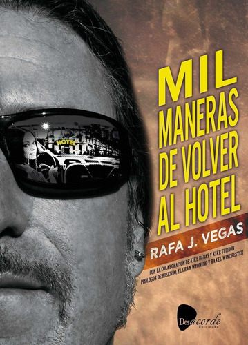 Mil Maneras De Volver Al Hotel, De J. Vegas, Rafa. Editorial Desacorde Ediciones, Tapa Blanda En Español