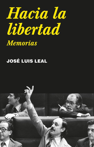 Hacia La Libertad, De Leal, Jose Luis. Editorial Turner Publicaciones S.l., Tapa Blanda En Español