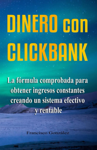 Libro: Dinero Con Clickbank En Minutos: [actualizado] Descub