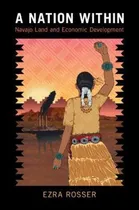 Comprar Libro A Nation Within : Navajo Land And Economic Developm...
