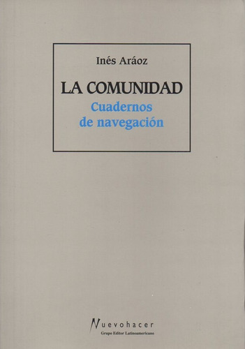 At- Aráoz, Inés - La Comunidad. Cuadernos De Navegacion