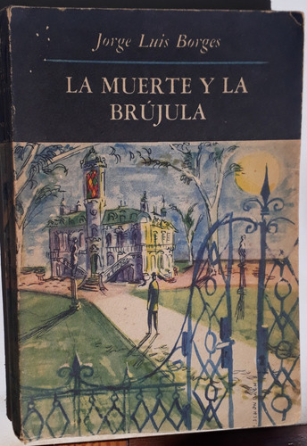La Muerte Y La Brújula Jorge Luis Borges 1° Edición  1951
