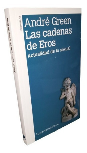 Las Cadenas De Eros Actualidad De Lo Sexual Nuevo