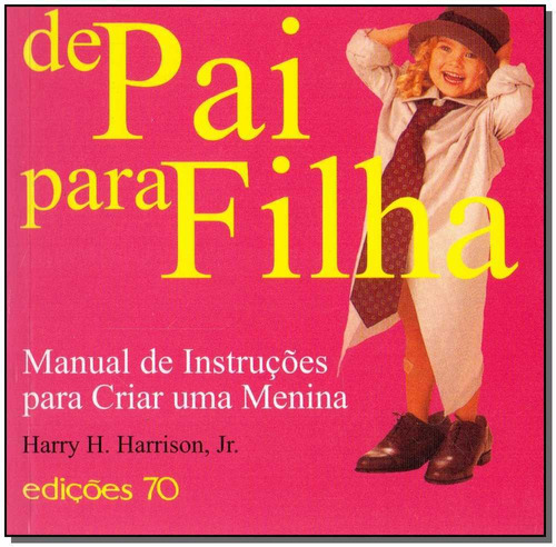 De Pai Para Filha, De Harrison, Harry H. Jr.. Editora Edicoes 70 Em Português