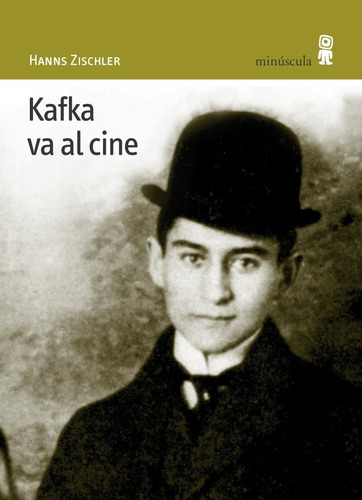 Kafka Va Al Cine. Hanns Zischler