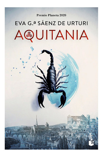 Aquitania: Premio Planeta 2020, De Eva García Sáenz De Urturi. Vela, Vol. 1. Editorial Grupo Planeta, Tapa Blanda, Edición Primera En Español, 2024