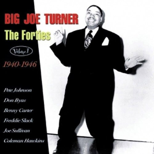 Turner Big Joe Forties 1: 1940-46 Usa Import Cd Nuevo 