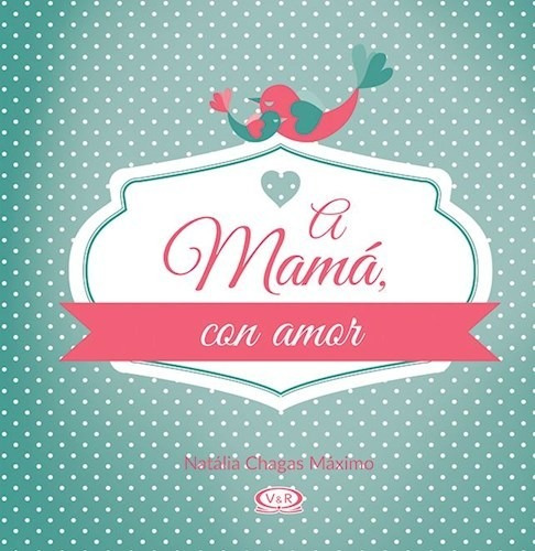 Libro A Mama , Con Amor De V&r